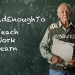 #OldEnoughTo teach, work and learn
